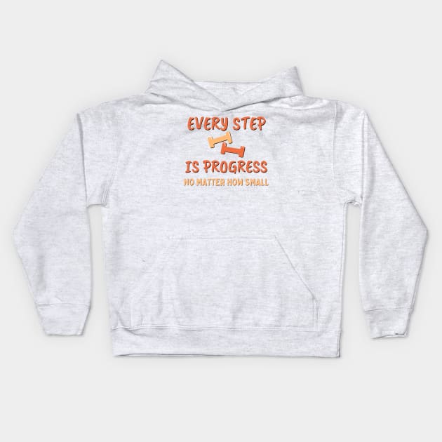 Every step is progress, no matter how small, Weight Loss quote Kids Hoodie by Mohammed ALRawi